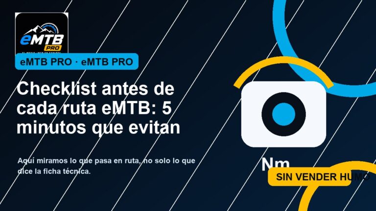 Checklist antes de cada ruta eMTB: 5 minutos que evitan averías