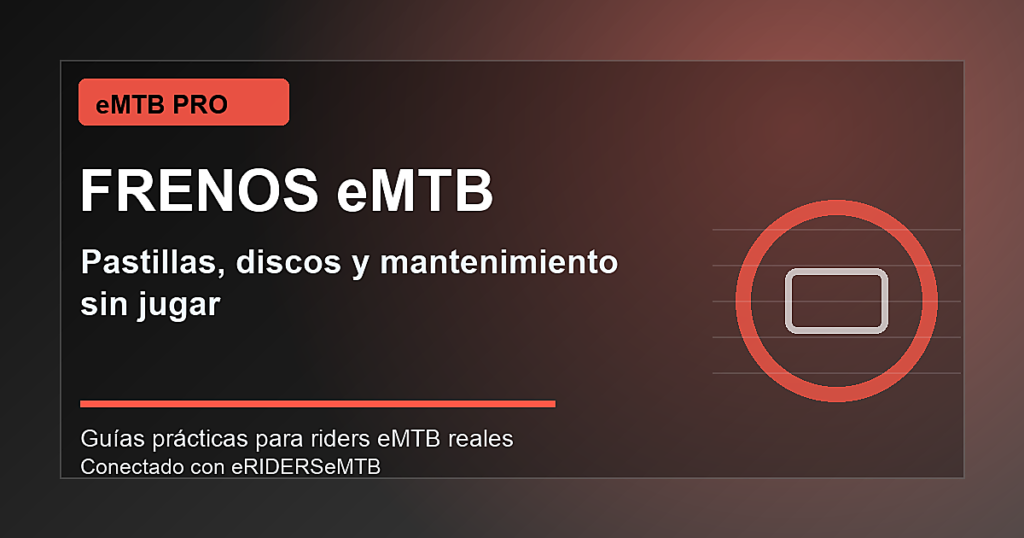 Frenos eMTB - guia eMTB PRO