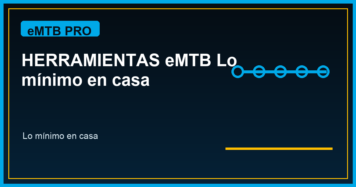 Herramientas básicas para tener en casa si tienes una eMTB