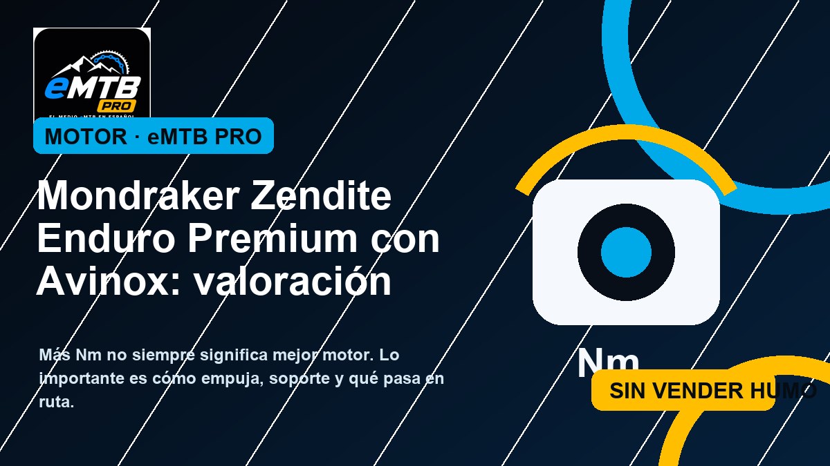 Mondraker Zendite Enduro Premium con Avinox: valoración eMTB