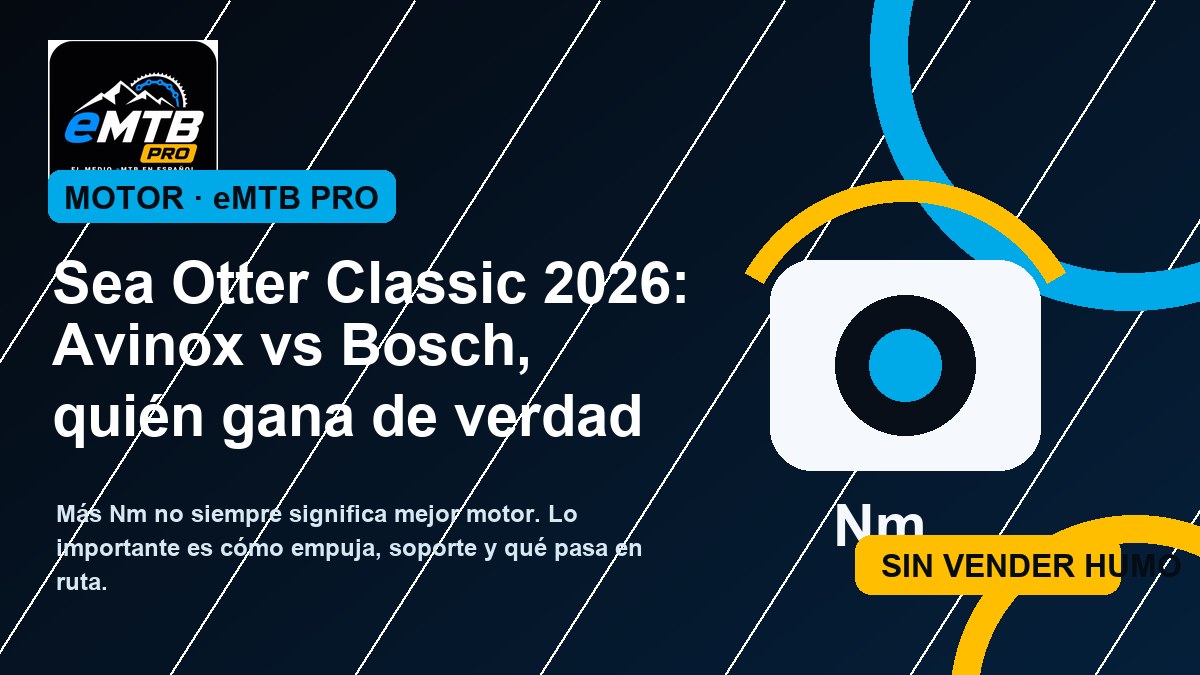 Sea Otter Classic 2026: Avinox vs Bosch, quién gana de verdad